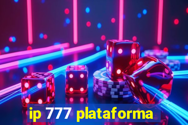 ip 777 plataforma